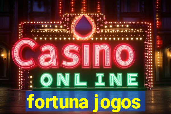 fortuna jogos