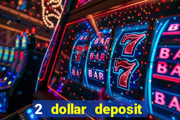 2 dollar deposit casino nz