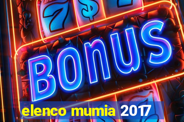 elenco mumia 2017