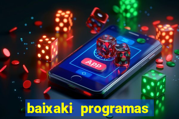 baixaki programas gratis para pc windows 7