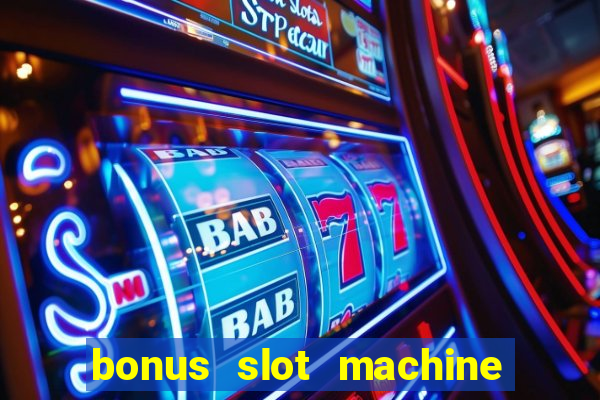 bonus slot machine tipi disponibili