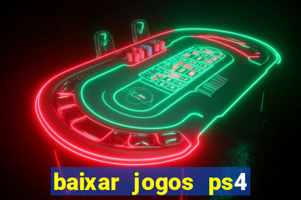 baixar jogos ps4 pkg pt br