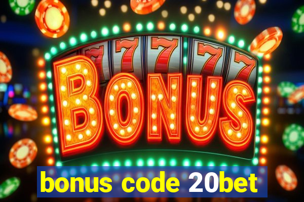 bonus code 20bet