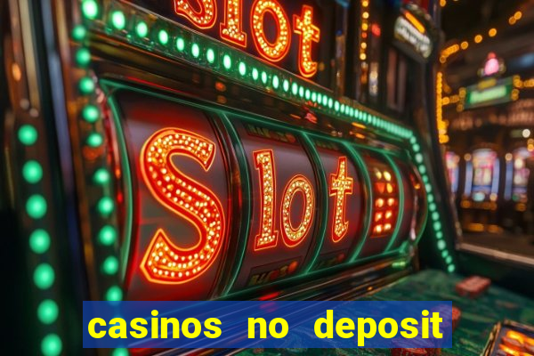 casinos no deposit free spins