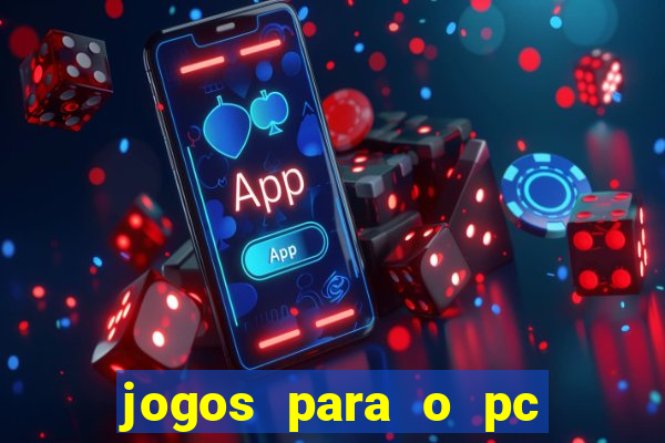 jogos para o pc baixar gratis