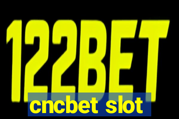 cncbet slot