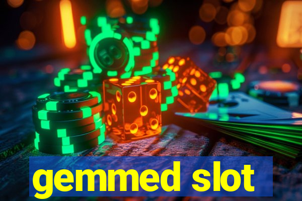 gemmed slot