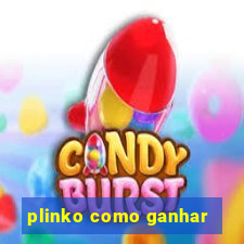 plinko como ganhar