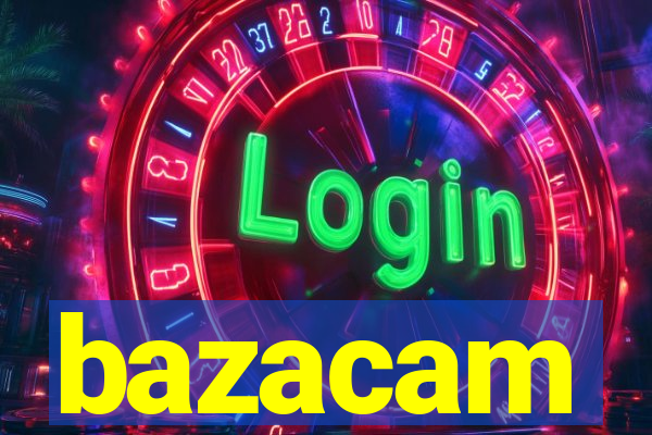 bazacam