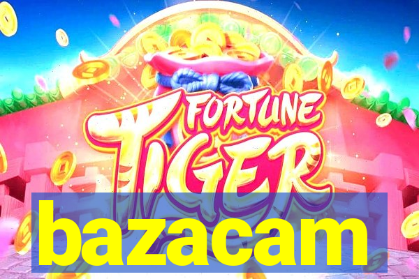 bazacam