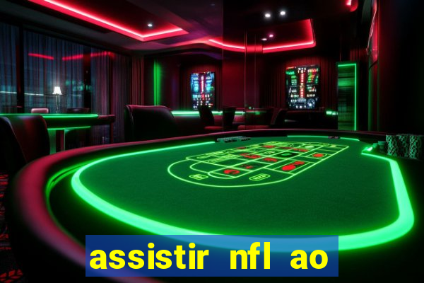 assistir nfl ao vivo multicanais