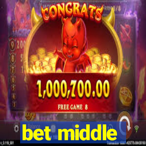 bet middle