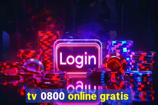 tv 0800 online gratis