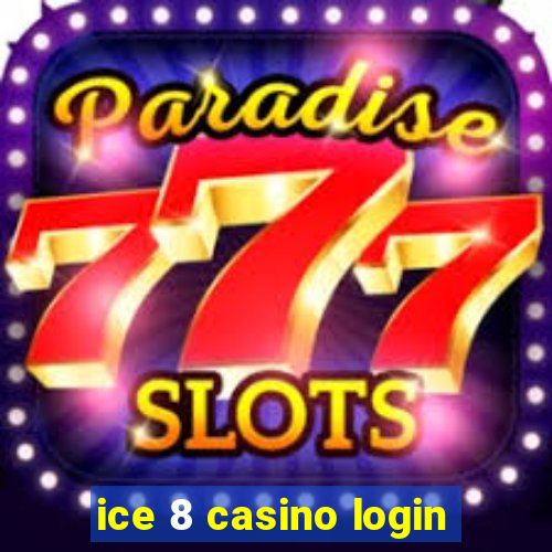 ice 8 casino login