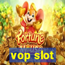 vop slot