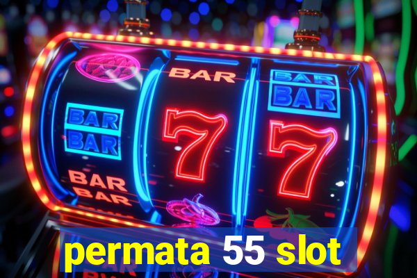 permata 55 slot