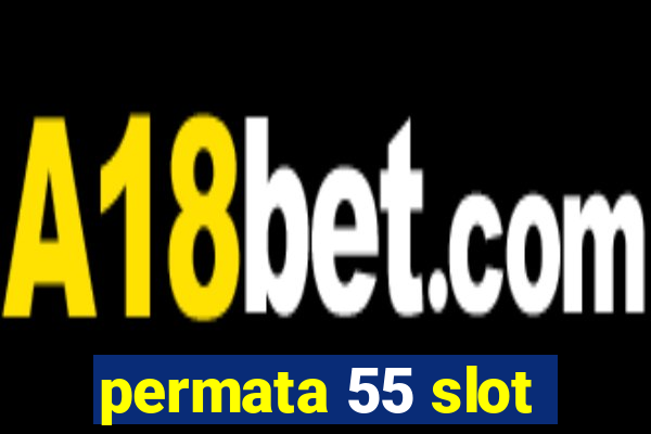 permata 55 slot