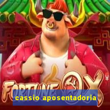 cassio aposentadoria