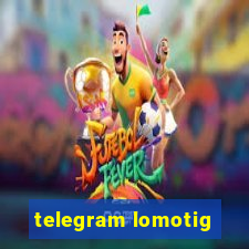 telegram lomotig