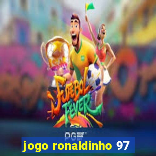 jogo ronaldinho 97