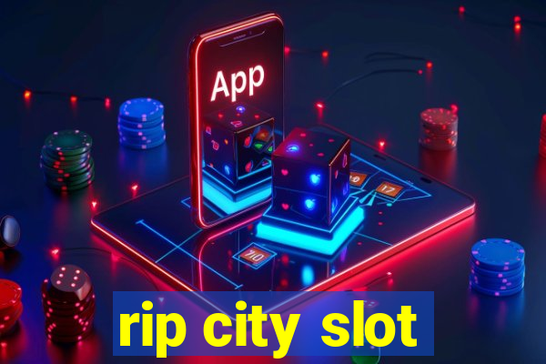 rip city slot