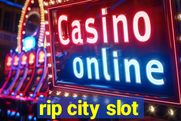 rip city slot