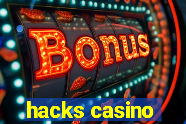 hacks casino