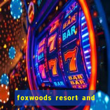 foxwoods resort and casino ct