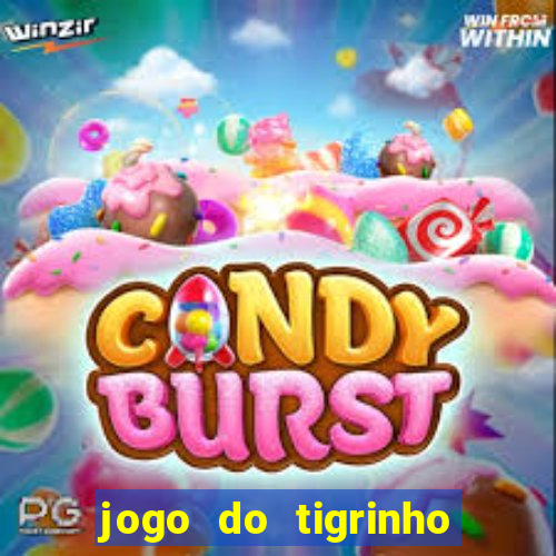 jogo do tigrinho que depositar 1 real