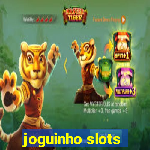 joguinho slots