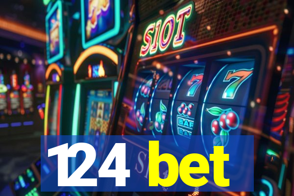 124 bet