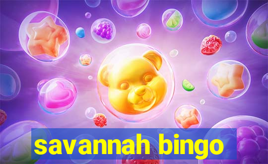 savannah bingo