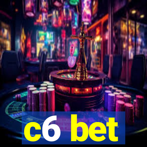 c6 bet