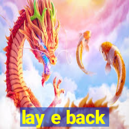 lay e back