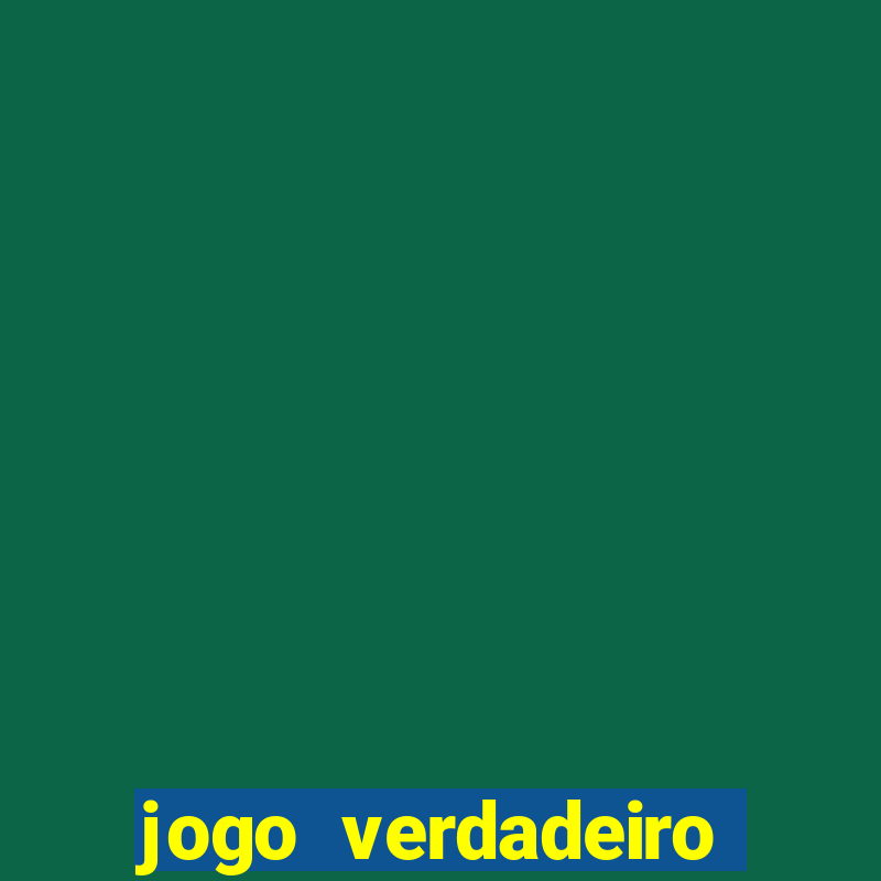 jogo verdadeiro para ganhar dinheiro