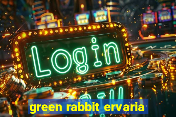 green rabbit ervaria