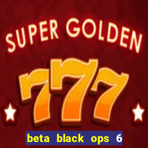 beta black ops 6 game pass