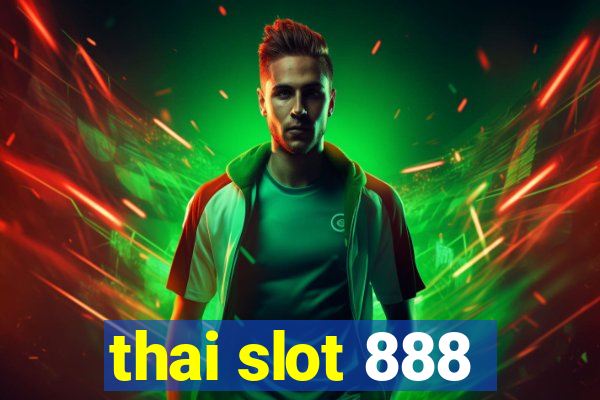 thai slot 888