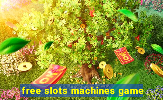 free slots machines game