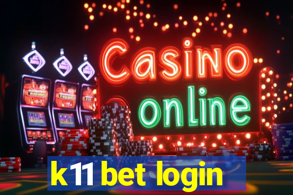 k11 bet login