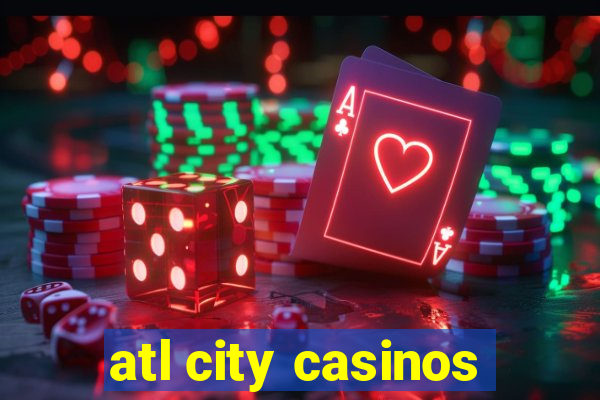 atl city casinos