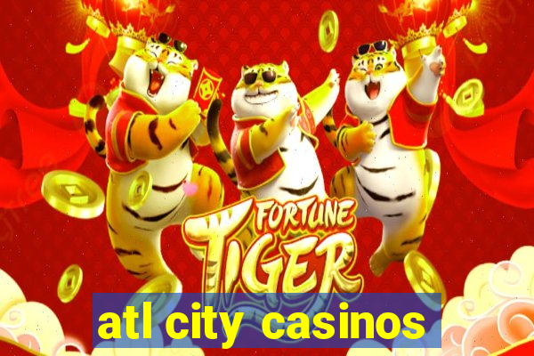 atl city casinos