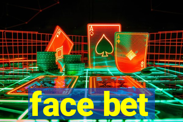 face bet