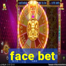 face bet