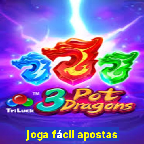 joga fácil apostas