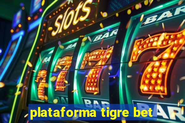 plataforma tigre bet