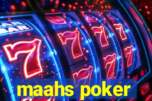 maahs poker