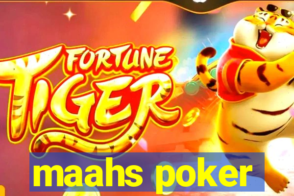 maahs poker