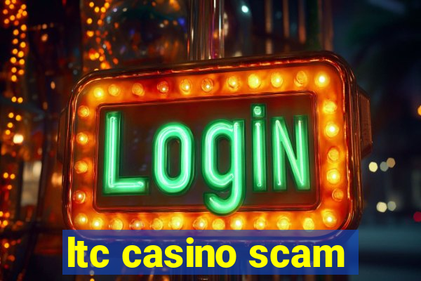 ltc casino scam