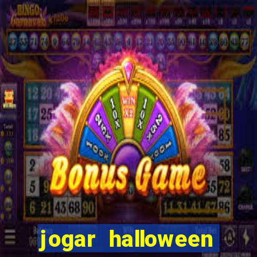 jogar halloween valendo dinheiro